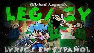 [FNF] GLICHED LEGENDS V3 - LEGACY LYRICS EN ESPAÑOL (Letra en español) / VS Edd Corrupted