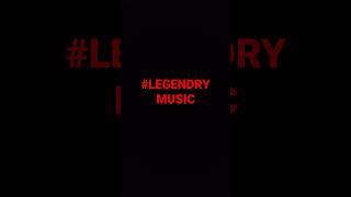 LEGENDRY MUSIC