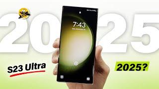 Samsung Galaxy S23 Ultra - Still Worth It in 2025?