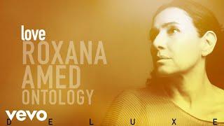 Roxana Amed - Love (Audio) ft. Martin Bejerano, Mark Small, Aaron Lebos