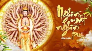 Nghìn Mắt Nghìn Tay - Gia Huy Asia (Lyrics MV) | Nhạc Phật Giáo Nghe Thanh Thản Tâm Hồn