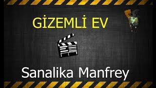 Sanalika Dizi-Gizemli Ev-[Bölüm2] Yönetmen:manfrey