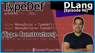 [Dlang Episode 96] D Language - Typedef and TypedefType - Type Constructors