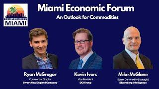 Miami Economic Forum: An Outlook For Commodities with Ryan McGregor, Kevin Ivers, and Mike McGlone