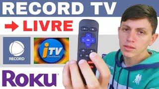 Assistir TV Record na TV ROKU - Livre 100% (sem antena e ao vivo)