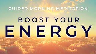 Guided Morning Meditation Boost Your Energy | 10 Minutes