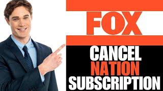 EASILY CANCEL YOUR FOX NATION SUBSCRIPTION 2024