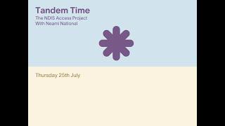 Tandem Time July 2024 with Neami National – the NDIS Access Project