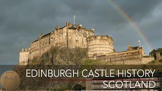 Edinburgh Castle History | Edinburgh, Scotland | 4K