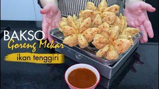 Bakso Goreng Mekar Bunga Teratai ikan tenggiri, anti gagal, anti kempes. Kriuk banget