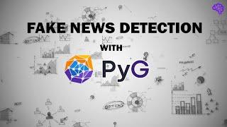 Fake News Detection using Graphs with Pytorch Geometric