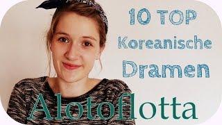 TOP 10 KOREANISCHE DRAMEN I Alotoflotta