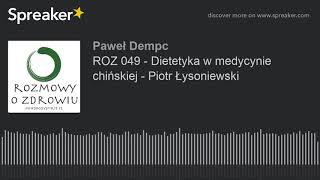 ROZ 049 - Dietetyka w medycynie chińskiej - Piotr Łysoniewski