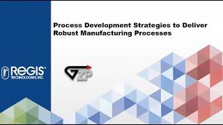 Process Development Strategies to Deliver Robust Manufacturing Processes