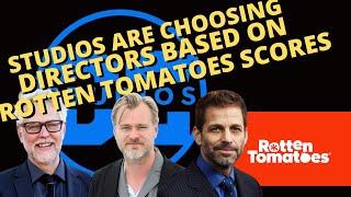 Studios are picking directors based on Rotten Tomatoes Scores!!
