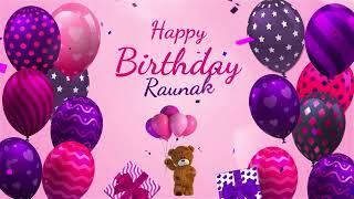 Happy Birthday Raunak | Raunak Happy Birthday Song | Raunak