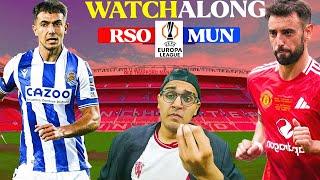 REAL SOCIEDAD VS MANCHESTER UNITED | UEFA EUROPA LEAGUE | LIVE MATCH WATCHALONG AND SCORE REACTION