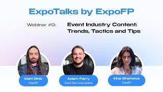 ExpoTalks #9: Event Industry Content: Trends, Tactics and Tips