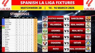 LA LIGA FIXTURES TODAY - Matchweek 28 | LA LIGA Table Standings Today | LA LIGA Fixtures 2024/25