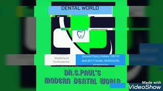 Dr. S. Paul's Modern Dental World, VIP Road, Teghoria--TO BRING YOUR SMILE BACK