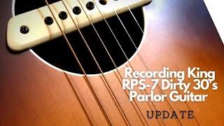 Recording King RPS-7 Dirty 30's Parlor Guitar UPDATE