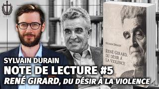 Note de lecture #5 : Sylvain Durain "René Girard, du désir à la violence".