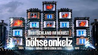 Böhse Onkelz - Deutschland im Herbst (Böhse für's Leben 2015)