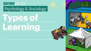 Types of Learning (Psychology/Sociology) | Sketchy MCAT