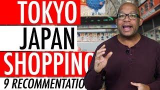 Tokyo Japan Shopping Recommendations – 9 Places To Shop In Tokyo Japan 2018   