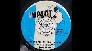 DENNIS BROWN - Meet Me At The Corner [1972]