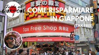 COME RISPARMIARE IN GIAPPONE (TAX FREE) - GUIDA AL GIAPPONE #3