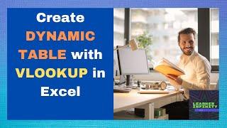 Create Dynamic Table with VLOOKUP in Excel