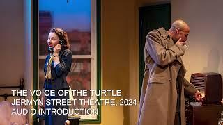 Audio Introduction / Description: The Voice Of The Turtle at Jermyn Street Theatre 2024