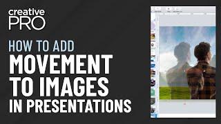 Presentation Design: How to Add Movement to Images (Video Tutorial)