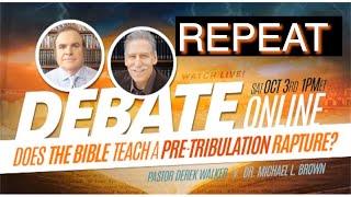 PRE-Tribulation Rapture Debate between Derek Walker and Michael Brown - Part 1