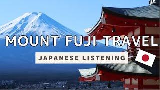 【Japanese Listening with Subtitle】 My Day of Sightseeing at Mt. Fuji