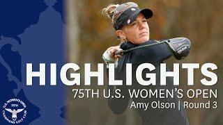 2020 U.S. Women's Open, Round 3: Amy Olson Highlights