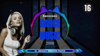 Sucessos Dance Music anos 2000 (16º Parte)