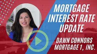 Mortgage Interest Updates with Dawn Connors