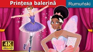 Prințesa balerină | Ballerina Princess in Romanian | @RomanianFairyTales