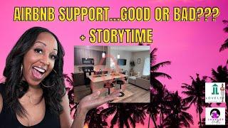 AIRBNB Support Good or Bad? + Storytime