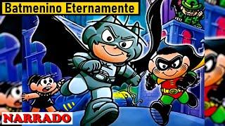 Batman Eternamente | Clássicos do Cinema da Turma Da Mônica | Narrado | Gibis Infalíveis