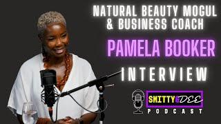 Natural Beauty Mogul Pamela Booker being candid about her Perseverance in Business and in Life