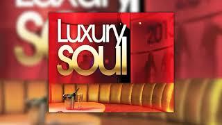 Dj ''S'' - Luxury Soul (Mix)