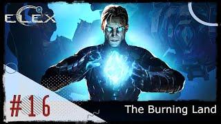Elex #16 - [Ultra Difficulty] : The Burning Land