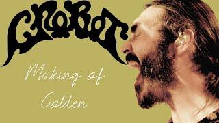 CROBOT - Making of "Golden"