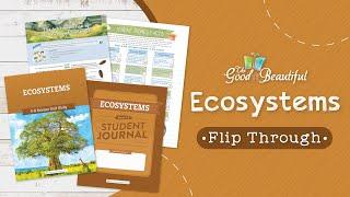 Ecosystems Homeschool Science | Flip Through | The Good and the Beautiful