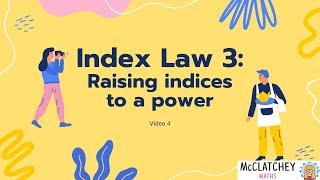 Video 4: Index Law 3 - Power of a Power