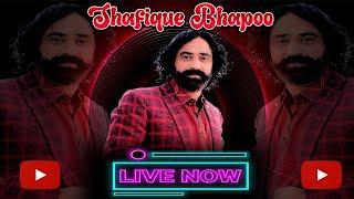 Shafique Bhapoo is live in Saroba