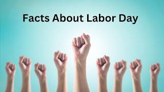 Facts About Labor Day | Labor Day Facts | Labor Day Fun Facts | Fun Labor Facts | Easy Learning